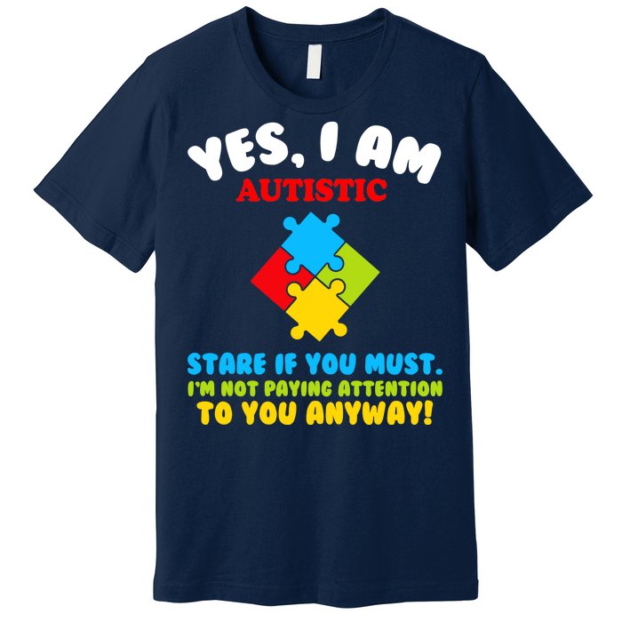 Yes, I Am Autistic Funny Autism Premium T-Shirt