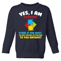 Yes, I Am Autistic Funny Autism Toddler Sweatshirt