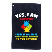 Yes, I Am Autistic Funny Autism Platinum Collection Golf Towel