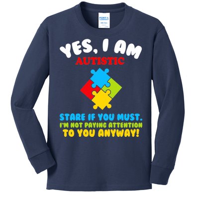 Yes, I Am Autistic Funny Autism Kids Long Sleeve Shirt