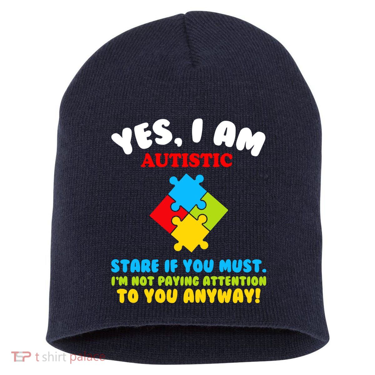 Yes, I Am Autistic Funny Autism Short Acrylic Beanie