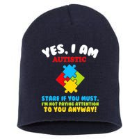 Yes, I Am Autistic Funny Autism Short Acrylic Beanie