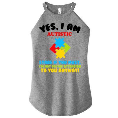 Yes, I Am Autistic Funny Autism Women's Perfect Tri Rocker Tank