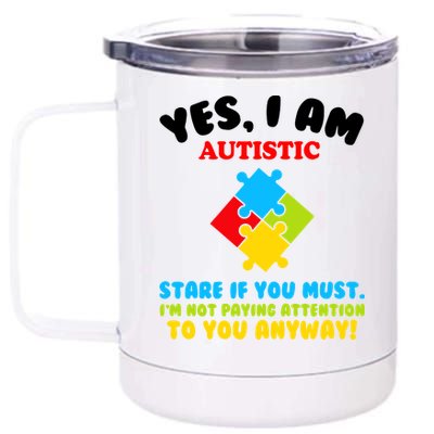 Yes, I Am Autistic Funny Autism 12 oz Stainless Steel Tumbler Cup