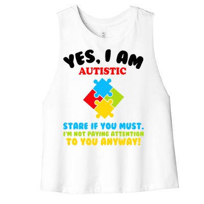 Yes, I Am Autistic Funny Autism Women's Racerback Cropped Tank