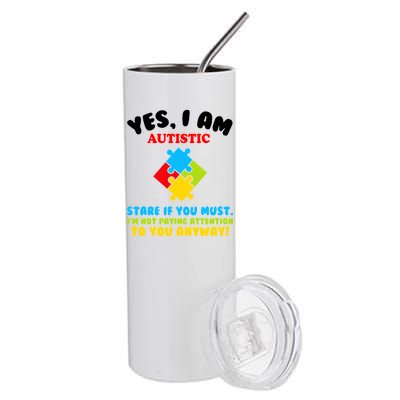 Yes, I Am Autistic Funny Autism Stainless Steel Tumbler