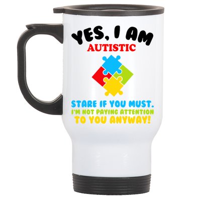 Yes, I Am Autistic Funny Autism Stainless Steel Travel Mug