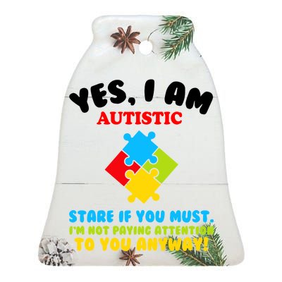 Yes, I Am Autistic Funny Autism Ceramic Bell Ornament