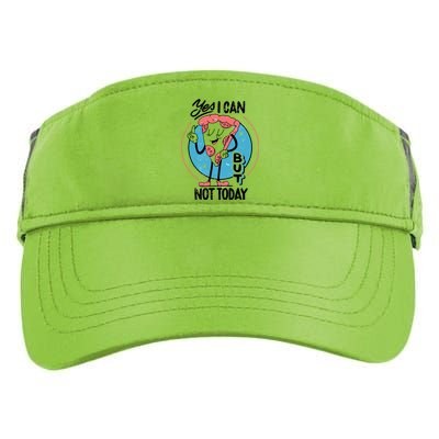 Yes I Can But Not Today Pizza Adult Drive Performance Visor