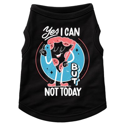 Yes I Can But Not Today Pizza Doggie Tank