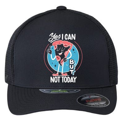 Yes I Can But Not Today Pizza Flexfit Unipanel Trucker Cap