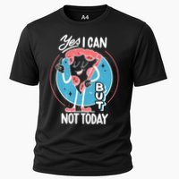 Yes I Can But Not Today Pizza Performance Shirt