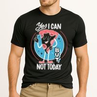 Yes I Can But Not Today Pizza Performance Shirt