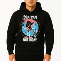 Yes I Can But Not Today Pizza Hoodie