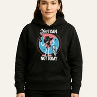 Yes I Can But Not Today Pizza Hoodie