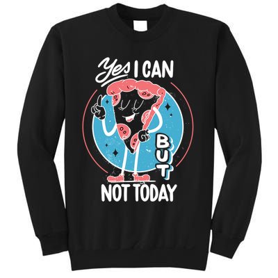 Yes I Can But Not Today Pizza Sweatshirt
