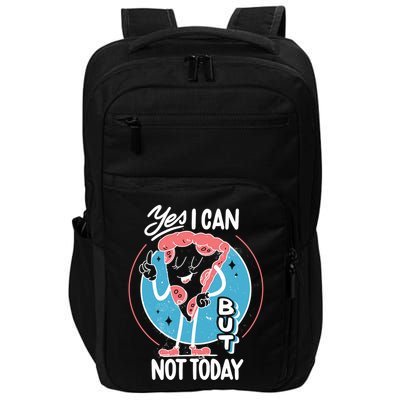 Yes I Can But Not Today Pizza Impact Tech Backpack