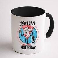 Yes I Can But Not Today Pizza Mug