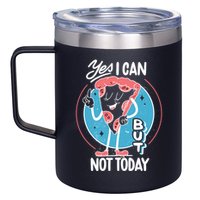 Yes I Can But Not Today Pizza 12oz Stainless Steel Coffee Mug