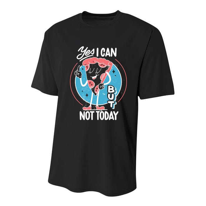 Yes I Can But Not Today Pizza Youth Performance Sprint T-Shirt