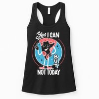 Yes I Can But Not Today Pizza Womens Tank Top