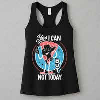 Yes I Can But Not Today Pizza Womens Tank Top