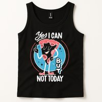 Yes I Can But Not Today Pizza Tank Top