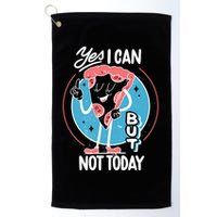 Yes I Can But Not Today Pizza Golf Towel