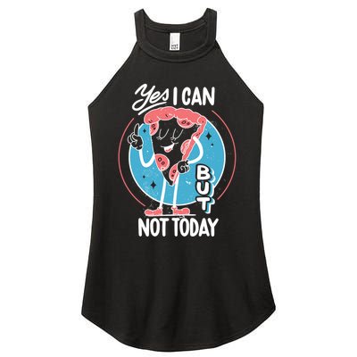 Yes I Can But Not Today Pizza Women's Perfect Tri Rocker Tank