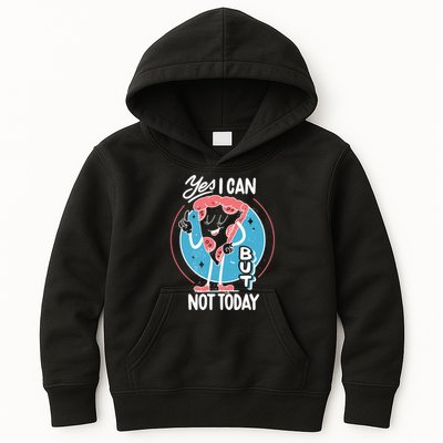 Yes I Can But Not Today Pizza Kids Hoodie