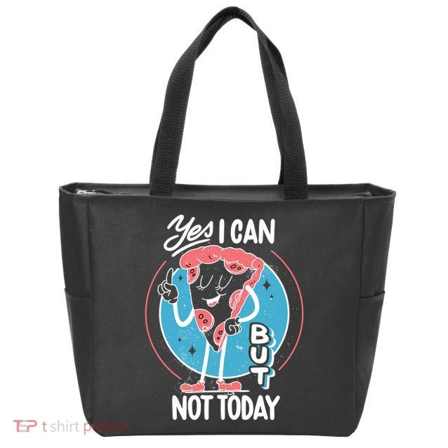 Yes I Can But Not Today Pizza Zip Tote Bag