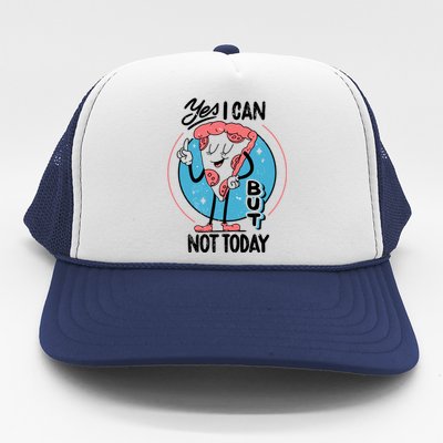 Yes I Can But Not Today Pizza Trucker Hat