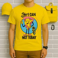 Yes I Can But Not Today Pizza T-Shirt