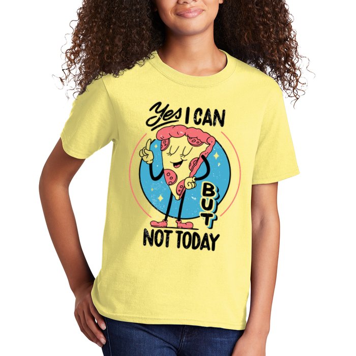 Yes I Can But Not Today Pizza Kids T-Shirt