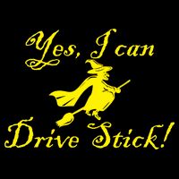 Yes I Can Drive Stick Funny Witch Performance Shirt