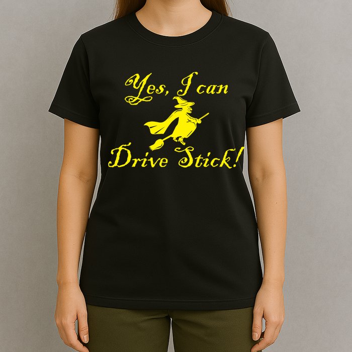 Yes I Can Drive Stick Funny Witch T-Shirt