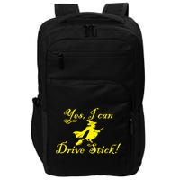 Yes I Can Drive Stick Funny Witch Impact Tech Backpack