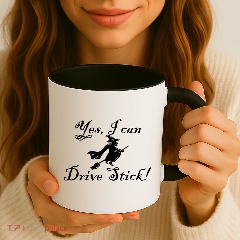 Yes I Can Drive Stick Funny Witch Mug