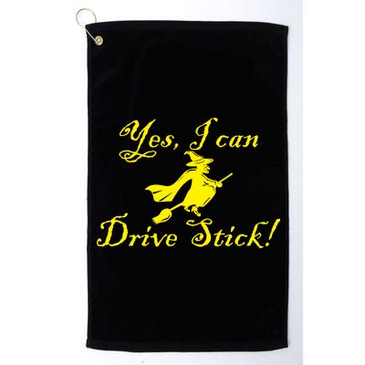 Yes I Can Drive Stick Funny Witch Platinum Collection Golf Towel