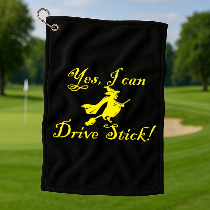 Yes I Can Drive Stick Funny Witch Golf Towel