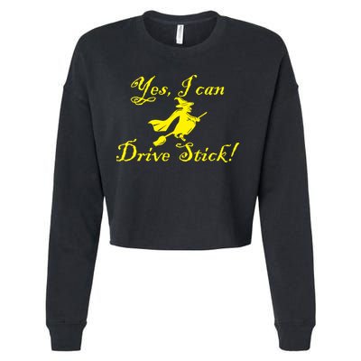 Yes I Can Drive Stick Funny Witch Cropped Pullover Crew