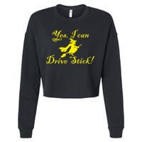 Yes I Can Drive Stick Funny Witch Cropped Pullover Crew