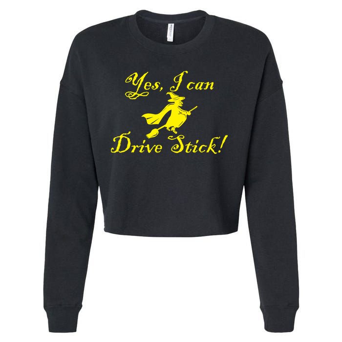 Yes I Can Drive Stick Funny Witch Cropped Pullover Crew