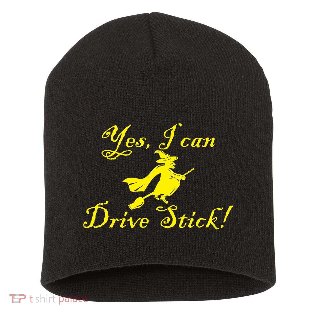 Yes I Can Drive Stick Funny Witch Short Acrylic Beanie