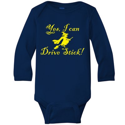 Yes I Can Drive Stick Funny Witch Baby Long Sleeve Bodysuit