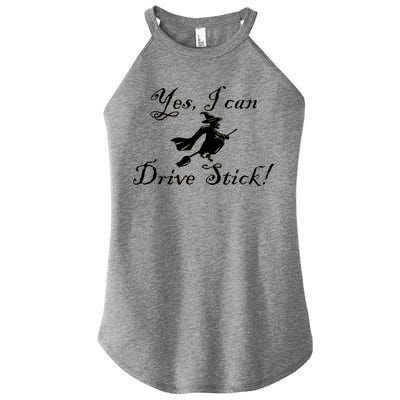 Yes I Can Drive Stick Funny Witch Women's Perfect Tri Rocker Tank