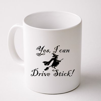 Yes I Can Drive Stick Funny Witch Coffee Mug