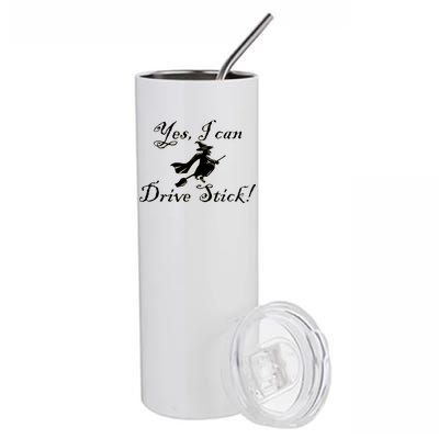 Yes I Can Drive Stick Funny Witch Stainless Steel Tumbler