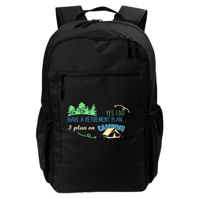Yes I Do Have A Retirement Plan I Plan On Camping Backpack