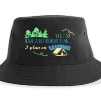 Yes I Do Have A Retirement Plan I Plan On Camping Sustainable Bucket Hat